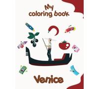 My coloring book about Venice: Coloring Pages of Animals, Landscapes and characters, kids 4-8 Years old