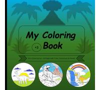 My Coloring Book - Dino Coloring Fun: 40 Coloring Pages with T-Rex, Triceratops & Friends; Coloring Book for Children Ages 3 and Up (JBMS - Coloring books for children)