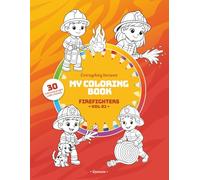 My Coloring Book - Firefighters (Vol. 01): 30 adorable coloring pages with easy models on the theme of firefighters - For kids ages 3 and up (Everyday Heroes)