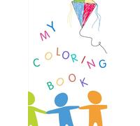 MY COLORING BOOK: Giochi e passatempi da 3 a 8 anni