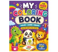 My Coloring Book: Spark your child’s creativity with this fun-filled coloring book