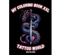 “My Coloring Book XXL - Tattoo World”: Coloring book with 85 tattoo motifs | Ages 10 and up | Large format | Relaxation and stress relief