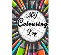 My Coloring Log | Colouring Page Tracker for Adult Coloring Books: Track your coloring works in progress! Swatch colours and log page details for easy reference 6x9