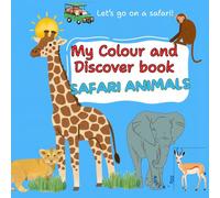 My Colour and Discover Book: Safari Animals