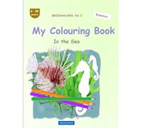 My Colouring Book: BROCKHAUSEN Vol. 2. In the Sea. 4-99 years. Explorers