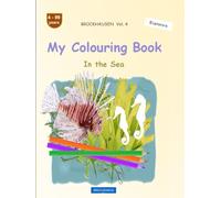 My Colouring Book: BROCKHAUSEN Vol. 4. In the Sea. 4-99 years. Explorers