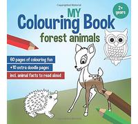 My colouring book - forest animals: Colouring books for toddlers, children from 2 year age, cute animal outlines, doodling shapes for kids age 2-4 (Coloring Books For Children)