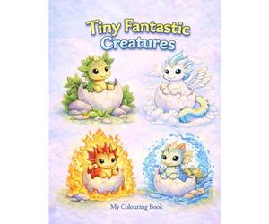 My Colouring Book: Tiny Fantastic Creatures