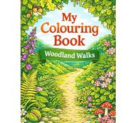 My Colouring Book: Woodland Walks in the British Countryside
