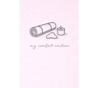 My Comfort Routine: Self-Care Journal for Girls: Joga Edition