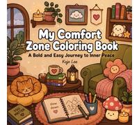 My Comfort Zone Coloring Book: A Bold and Easy Journey to Inner Peace
