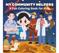 My Community Helpers: A Fun Coloring Book for Kids