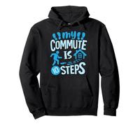 My Commute Is 10 Steps Pullover Hoodie