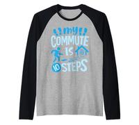 My Commute is 10 Steps Raglan Baseball Tee
