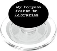 My Compass Points to Libraries Funny Quote PopSockets PopGrip for MagSafe