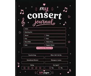 My Concert Journal: Record and track your favorite concerts, events, and live performances - a perfect keepsake for passionate music lovers who want to capture every unforgettable moment.