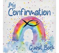 My Confirmation Guest Book: Colorful Watercolor Rainbow with Dots and Fish - For Sayings, Congratulations, Bible Verses, Photos, and More - 8.5 x 8.5 inches, 110 Blank Pages