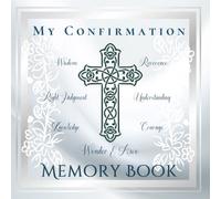 My Confirmation. MEMORY BOOK: A Beautiful Keepsake to Cherish the Special Moments of the Sacrament of Confirmation. Includes a Guest Book +BONUS Photo Pages, Gift Log & Diary Pages!