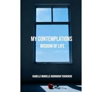 MY CONTEMPLATIONS: WISDOM OF LIFE