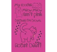 My Coochie Meow Meow Isn't Pink A Tik Tok Inspired Journal