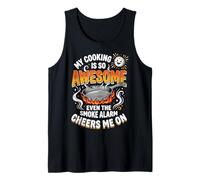My Cooking is So Awesome Even The Smoke Alarm Cheers Me On Tank Top