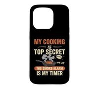 My Cooking Is Top Secret Beep Beep The Smoke Alarm Is My Case for iPhone 15 Pro