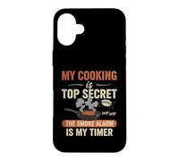 My Cooking Is Top Secret Beep Beep The Smoke Alarm Is My Case for iPhone 16 Plus