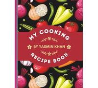 My Cooking Recipe Book by Yasmin Khan