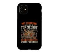 My Cooking Recipe Is Top Secret Not Even I Know Pasta Case for iPhone 11