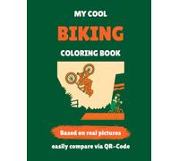 My cool BIKING coloring book: based on real pictures - including trick explanations and bts-storys from the biking club (Mein BIKING Ausmalbuch)