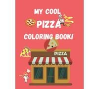 My Cool Pizza Coloring Book