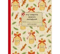 My Coquito Season Notebook: 7.5 x 9.25 Holiday Catch-All Notebook | RED SPINE EDITION |Coquito & Snowfall | 120 Lined Pages for Planning, Lists, ... & Holiday Memories | Christmas Gift Journal