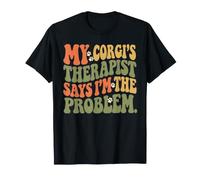 My Corgi Therapist Says I'm The Problem Funny Pet Dog Owner T-Shirt