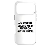 My Corkie Lets Me Sleep On The Bed Dog Owner Case for iPhone 17 Pro