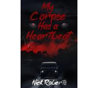 My Corpse Has a Heartbeat