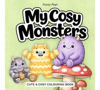 My Cosy Monsters: A Cute and Cosy Coloring Book for Adults and Kids Featuring Relaxing, Simple Monster Scenes for Stress Relief