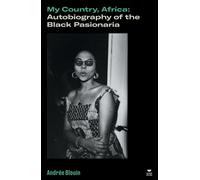 My Country Africa: Autobiography by AndrÃ©e BlouinJean Mackel (PB 2025)