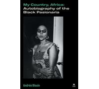 My Country, Africa : Autobiography of the Black Pasionaria