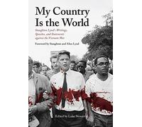 My Country Is the World: Staughton Lynd’s Writings, Speeches, and Statements against the Vietnam War
