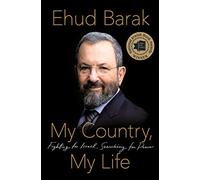 My Country, My Life: Fighting for Israel, Searching for Peace