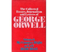 My Country Right or Left, 1940-43 (v. 2) (Collected Essays, Journalism and Letters)