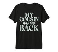 My Cousin Has My Back Cousin Premium T-Shirt