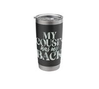 My Cousin Has My Back Cousin Stainless Steel Insulated Tumbler