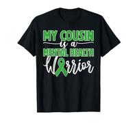 My Cousin is A Mental Health Warrior Family Support Supporte T-Shirt