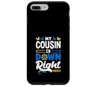 My Cousin Is Down Right Perfect Down Syndrome Awareness Case for iPhone 7 Plus/8 Plus
