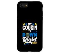 My Cousin Is Down Right Perfect Down Syndrome Awareness Case for iPhone SE (2020) / 7/8