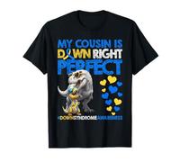 My Cousin is Down Right Perfect Down Syndrome Awareness T21 T-Shirt