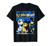My Cousin is Down Right Perfect Down Syndrome Awareness T21 T-Shirt