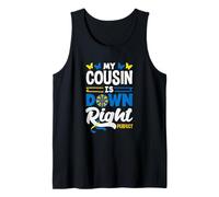 My Cousin is Down Right Perfect Down Syndrome Awareness Tank Top