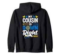 My Cousin Is Down Right Perfect Down Syndrome Awareness Zip Hoodie